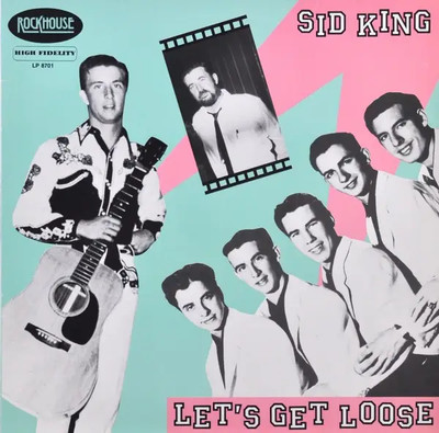 Sid King Lets Get Loose Rockhouse Vinyl LP