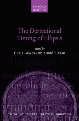 The Derivational Timing of Ellipsis by Anik? Lipt?k Paperback Book
