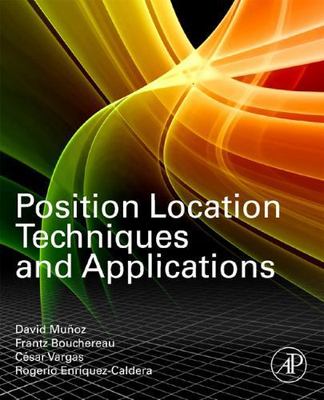Position Location Techniques and Applications Munoz Bouchereau Lara Vargas
