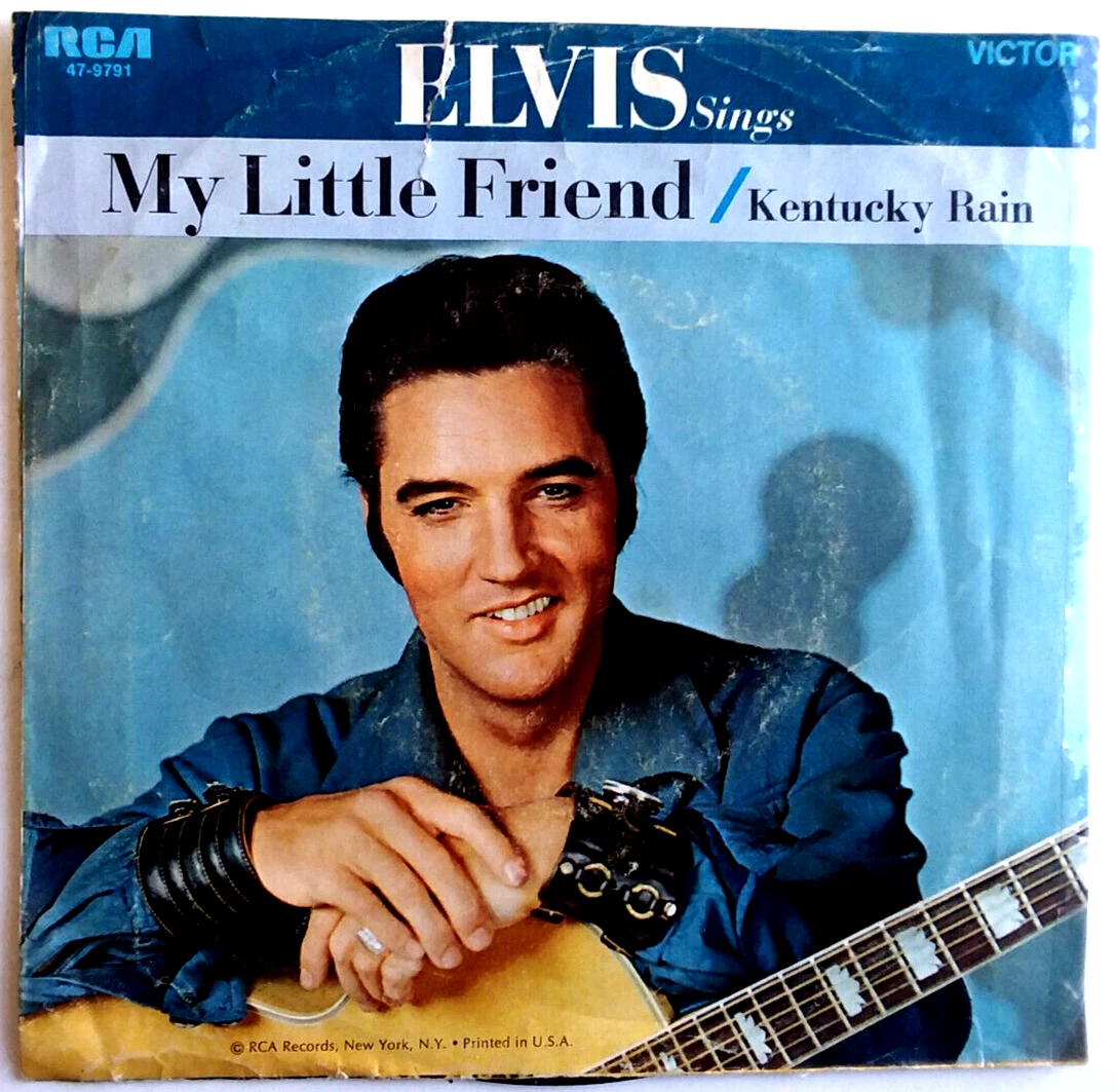 ELVIS PRESLEY - My Little Friend / Kentucky - Vinyl 45rpm 1969 RCA 47-9791  | eBay