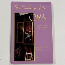 The Challenge of the Will Waldorf Early Childhood Rudolf Steiner Education