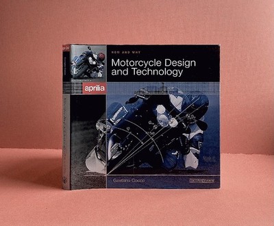Motorcycle Design & Technology: How and Why
