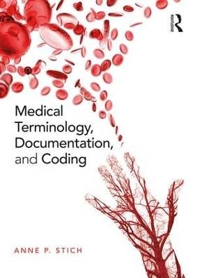 Medical Terminology, Documentation, and Coding, An