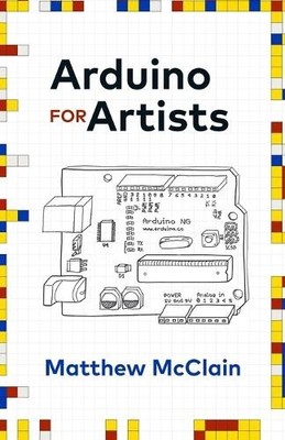 Matthew McClain Arduino for Artists (Taschenbuch)