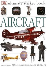 ULTIMATE STICKER BOOK: AIRCRAFT (ULTIMATE STICKER BOOKS) By D K Publishing *VG+*