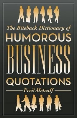 Fred Metcalf The Biteback Dictionary of Humorous Busin (Taschenbuch) (US IMPORT)
