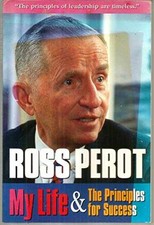 Ross Perot: My Life & the Principles for - Paperback, by Perot Ross - Good