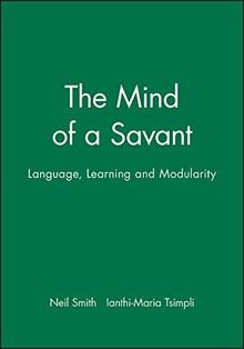 The Mind of a Savant: Language, Learning and Modula... | Buch | Zustand sehr gut