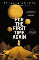 For The First Time, Again | Sylvain Neuvel | Englisch | Taschenbuch | 2023
