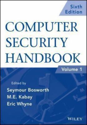 Computer Security Handbook by Bosworth, Seymour; Kabay, Michel E.; Whyne, Eric