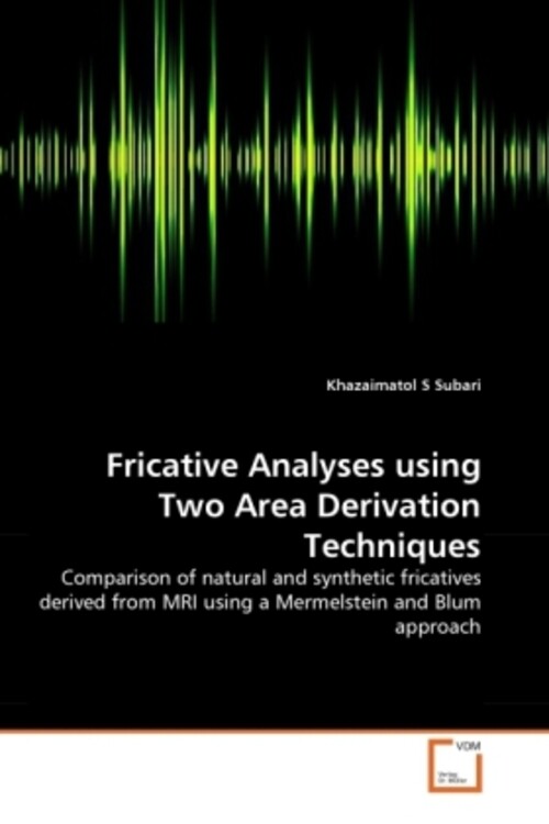 Fricative Analyses Using Two Area Derivation Techniques | Khazaimatol