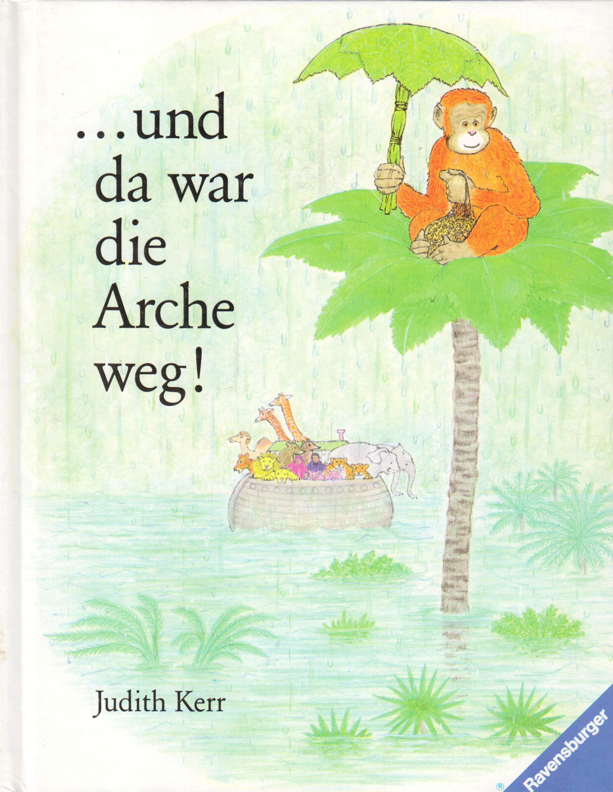 Kerr, Judith; ... und dann war die Arche weg!, Kinderbuch, 1995 - Judith Kerr