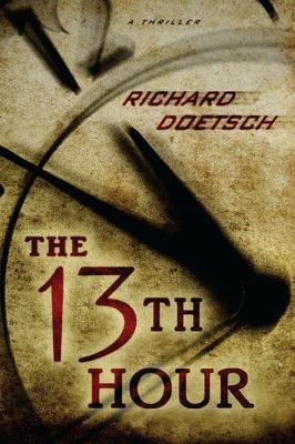 The 13th Hour: A Thriller, Doetsch, Richard, Book