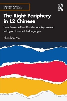 RIGHT PERIPHERY IN L2 CHINESE by Shanshan Yan Paperback Self Help Business