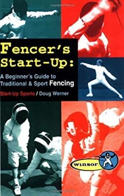 A Beginner's Guide to Traditional and Sport Fencing Paperback
