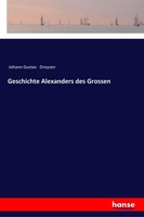 Geschichte Alexanders Des Grossen Johann Gustav Droysen