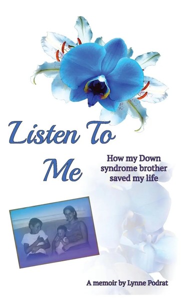 Listen To Me | How My Down Syndrome Brother Saved My Life | Lynne Podrat | Buch-image