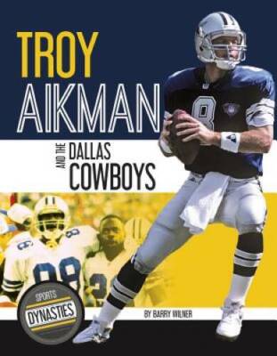 Troy Aikman and the Dallas Cowboys (Sport Dynasties) - Paperback - GOOD