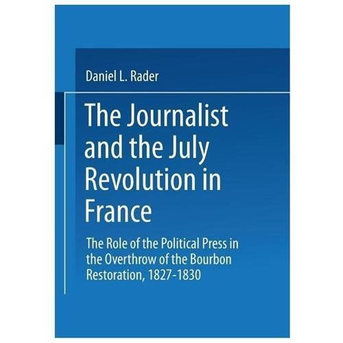 Journalists and the July Revolution in France : The Role of the ...