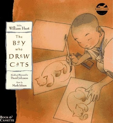 THE BOY WHO DREW CATS (WE ALL HAVE TALES) By David Johnson & William Hurt