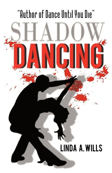 Linda A. Wills | Shadow Dancing | Taschenbuch | Englisch (2010) | Iuniverse-image
