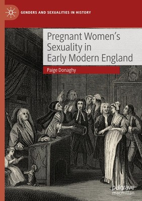 Paige Donaghy | Pregnant Women's Sexuality in Early Modern England | Buch (2025)