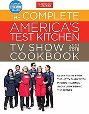 The Complete America's Test Kitchen TV Show Cookbook 2001-2018: E
