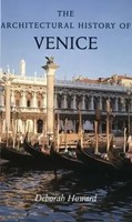 The Architectural History Of Venice | Revised And Enlarged Edition | Howard