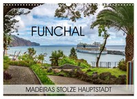 Val Thoermer | Funchal - Madeiras Stolze Hauptstadt (Wandkalender 2026 Din A3...