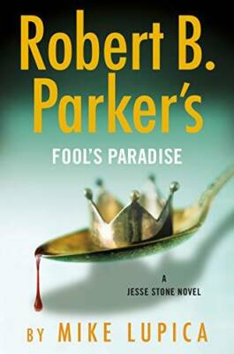Robert B. Parker's Fool's Paradise (A Jesse Stone Novel) - Hardcover - GOOD