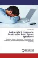Krishnan Ravi | Anti-Oxidant Therapy In Obstructive Sleep Apnea Syndrome | Buch