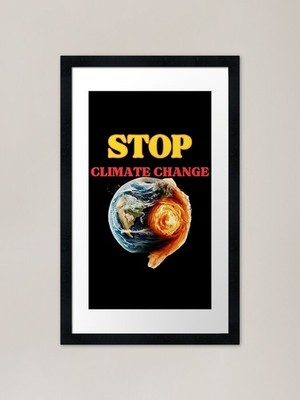 Stop Climate Change Gerahmtes Kunstdruck Gerahmtes Wandbild Poster Leinwanddruck Bild