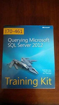 Training Kit (Exam 70-461) - Paperback, by Sarka Dejan; Ben-Gan - Very Good