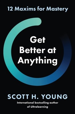 GET BETTER AT ANYTHING by Scott H. Young Paperback Self Help Business