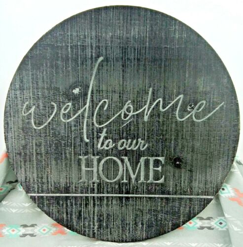 Welcome To Our Home Round Wood Sign Black, Charcoal, White Distressed 11.5"