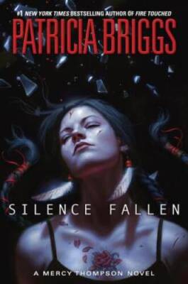 Silence Fallen (A Mercy Thompson Novel) - Hardcover By Briggs, Patricia - GOOD