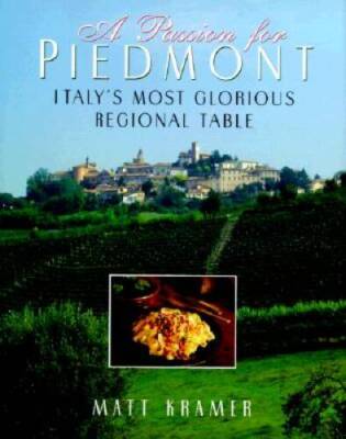 Passion for Piedmont - Hardcover By Kramer, Matt - GOOD
