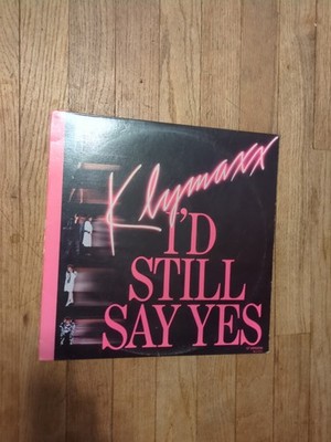 Klymaxx - I'd Still Say Yes (1987) vinyl 45 RPM Single