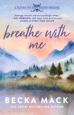 Breathe With Me, Paperback by Mack, Becka, Brand New, Free shipping in the US