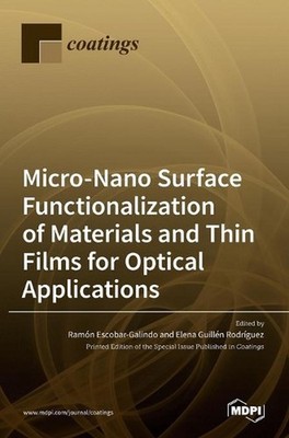 Micro-Nano Surface Functionalization of Materials and Thin Films for Optical App