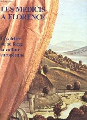 Les medicis à Florence  - un atelier où se forge la culture européenne. Taborell