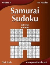 Samurai Sudoku - Hard - Volume 4 - 159 Puzzles 9781502788856 by Snels, Nick