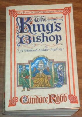 King’s Bishop Candace Robb CANDACE ROBB The King\u0027s Bishop MEDIEVAL MURDER&frasl;OWEN ARCHER MYSTERY#4 PB  Fourth | eBay