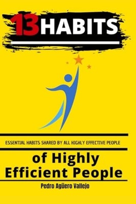 13 Habits of Highly Efficient People Essential Habits S -  NEW PEDRO. AGUERO V 2