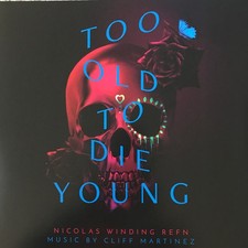 Cliff Martinez Too Old To Die Young (OST) 2xLP LP 2019 Milan M/M Mint Sealed