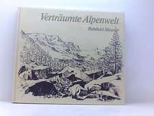 Vertäumte Alpenwelt. Messner, Reinhold: