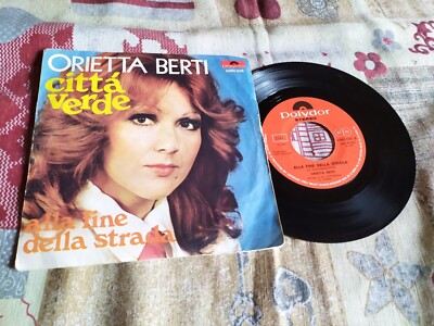 ORIETTA BERTI - Grüne Stadt / Am Ende der Straße - 45 Runden 7'' - Italy