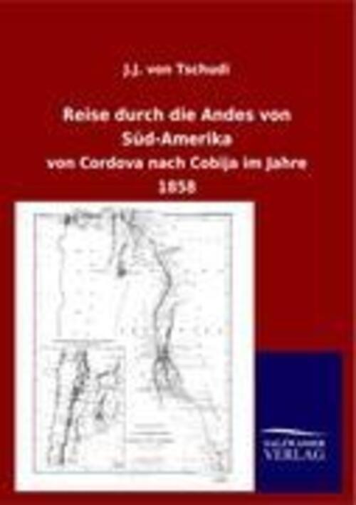 Thumbnail - J. J. Von Tschudi | Reise Durch Die Andes Von Süd-amerika |