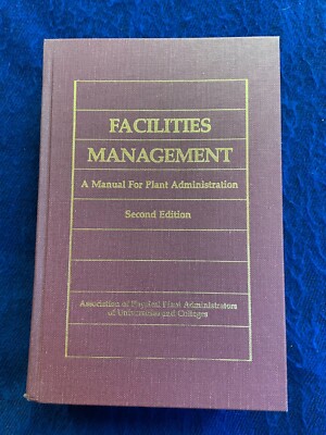 Facilities Management:  A Manual For Plant Administration (Second Edition, HC)