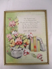 VINTAGE FRAMED MOTTO PRINT "MY MOTHER THE BRIGHTEST LEAF IN THE MEMORY BOOK"